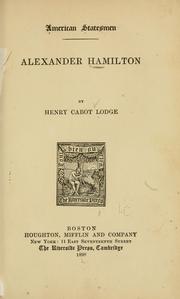 Alexander Hamilton by Henry Cabot Lodge