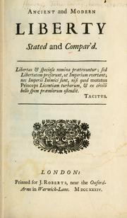 Cover of: Ancient and modern liberty stated and compar'd.