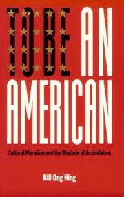 Cover of: To Be an American: Cultural Pluralism and the Rhetoric of Assimilation (Critical America Series)