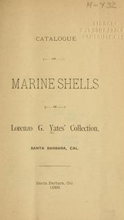 Cover of: Catalogue of marine shells in Lorenzo G. Yates' collection, Santa Barbara, Cal.