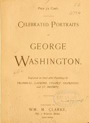 Cover of: Celebrated portraits of George Washington. by William M. Clarke