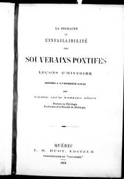 Cover of: La primauté et l'infaillibilité des souverains pontifes by Louis Nazaire Bégin