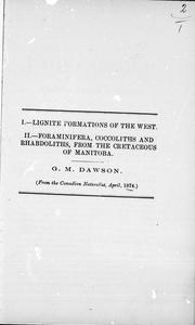 Cover of: Lignite formations of the West ; Foraminifera, coccoliths and rhabdoliths, from the cretaceous of Manitoba