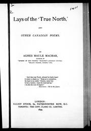 Cover of: Lays of the 'True North' and other Canadian poems by Agnes Maule Machar