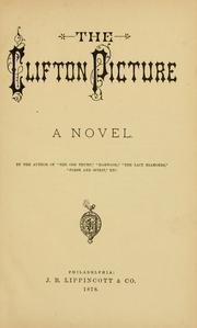 Cover of: The Clifton picture by George James Atkinson Coulson