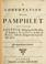 Cover of: A confutation of a late pamphlet intituled A letter ballancing the necessity of keeping a land force in time of peace with the dangers that may follow on it.