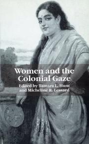 Cover of: Women and the Colonial Gaze by Tamara Hunt, Micheline Lessard