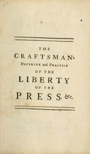 Cover of: The Craftsman's doctrine and practice of the liberty of the press explained to the meanest capacity. by 
