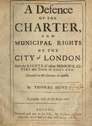 Cover of: defence of the charter and municipal rights of the city of London, and the rights of other municipal cities and towns of England; directed to the citizens of London.