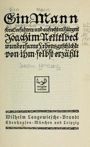 Cover of: Ein Mann: des Seefahrers und aufrechten Bürgers Joachim Nettelbeck wundersame Lebensgeschichte