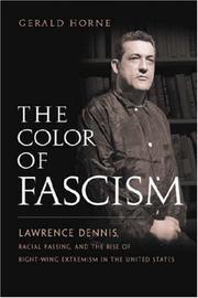 Cover of: The Color of Fascism: Lawrence Dennis, Racial Passing, and the Rise of Right-Wing Extremism in the United States