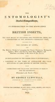 Cover of: The entomologist's useful compendium; or, An introduction to the knowledge of British insects ..