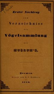 Erster Nachtrag zum Verzeichniss der Vögelsammlung des Museum by Bremen (Germany). Gesellschaft Museum.