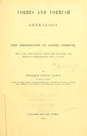 Cover of: Forbes and Forbush genealogy.: The descendants of Daniel Forbush, who came from Scotland about the year 1655 and settled in Marlborough, Mass., in 1675.