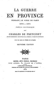 Cover of: La guerre en province pendant le siége de Paris, 1870-1871, précis historique by Charles Louis de Saulses de Freycinet