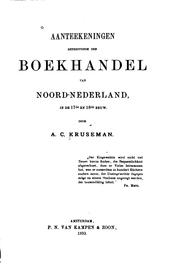 Cover of: Aanteekeningen betreffende den boekhandel van Noord-Nederland by Arie Cronelis Kruseman