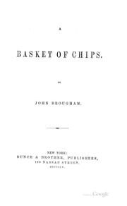 Cover of: A basket of chips. by John Brougham
