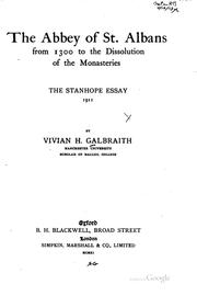 Cover of: The abbey of St. Albans from 1300 to the dissolution of the monasteries