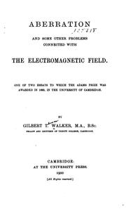 Cover of: Aberration and some other problems connected with the electromagnetic field. by Gilbert Thomas Walker