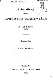 Cover of: Abhandlung über die constitution der organischen säuren