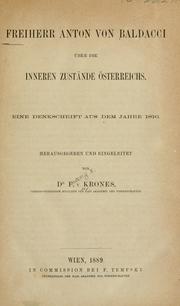 Freiherr Anton von Baldacci über die inneren Zustände Österreichs by Krones, Franz Xaver Ritter von Marchland