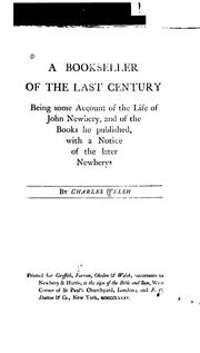 Cover of: bookseller of the last century: being some account of the life of John Newbery and of the books he published with a notice of the later Newberys.