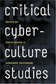 Cover of: Critical Cyberculture Studies by David Silver, Adrienne Massanari, Steve Jones