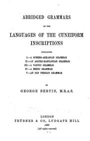 Cover of: Abridged grammars of the languages of the cuneiform inscriptions by George Bertin
