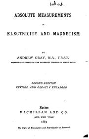 Cover of: Absolute measurements in electricity and magnetism. by Andrew Gray