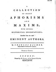 Cover of: A collection of select aphorisms and maxims: with several historical observations: extracted from the most eminent authors.