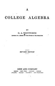 Cover of: A college algebra by George Albert Wentworth