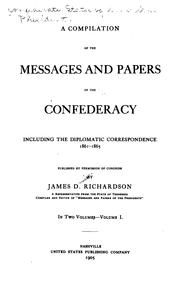Cover of: A compilation of the messages and papers of the confederacy by Confederate States of America. President