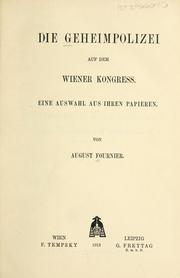 Cover of: Geheimpolizei auf dem Wiener Kongress.: Eine Auswahl aus ihren Papieren.