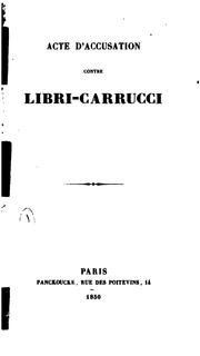 Cover of: Acte d'accusation contre Libri-Carrucci. by Guillaume Libri