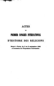 Cover of: Actes du premier Congrès international d'histoire des religions by International Congress for the History of Religions (1900-1960) (1st 1900 Paris, France)