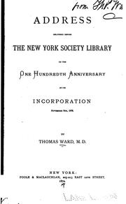 Cover of: Address delivered before the New York society library on the one hundredth anniversary of its incorporation