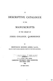 Cover of: A descriptive catalogue of the manuscripts in the library of Jesus College, Cambridge by Jesus College (University of Cambridge). Library., Jesus College (University of Cambridge). Library.