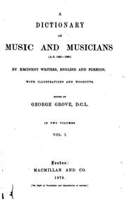 Cover of: A dictionary of music and musicians: Vol. 1: A to Impromptu