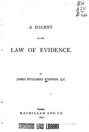 Cover of: A digest of the law of evidence. by Sir James Fitzjames Stephen, Sir James Fitzjames Stephen