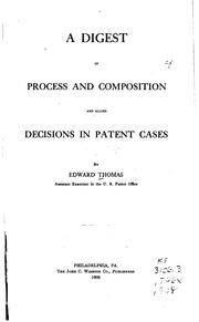 Cover of: digest of process and composition and allied decisions in patent  cases
