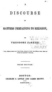 Cover of: A discourse of matters pertaining to religion. by Theodore Parker