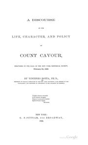 A discourse on the life, character, and policy of Count Cavour by Vincenzo Botta