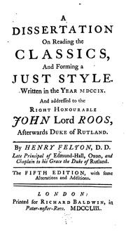Cover of: A dissertation on reading the classics and forming a just style.