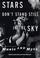 Cover of: Stars don't stand still in the sky