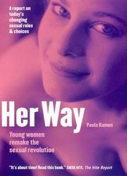 Cover of: Her Way: Young Women Remake the Sexual Revolution
