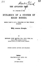Cover of: advanced part of A treatise on the dynamics of a system of rigid bodies.: Being part II. of a treatise on the whole subject. With numerous examples.