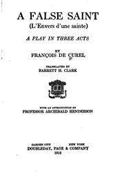 Cover of: false saint (L'envers d'une sainte): a play in three acts