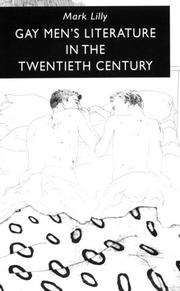 Gay men's literature in the twentieth century by Mark Lilly