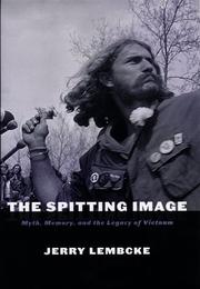 Cover of: The spitting image: myth, memory, and the legacy of Vietnam