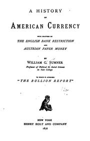 Cover of: A history of American currency by William Graham Sumner